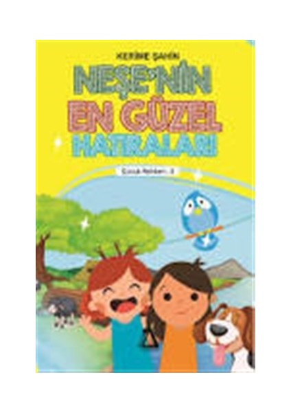 Neşe'nin En Güzel Hatıraları - Çocuk Rehberi 3