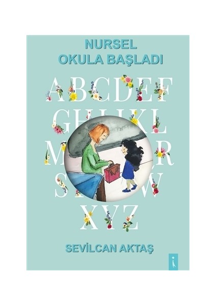 Nursel Okula Başladı