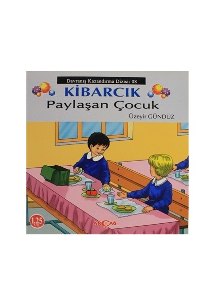 Akçağ Yayınları Kibarcık Paylaşan Çocuk