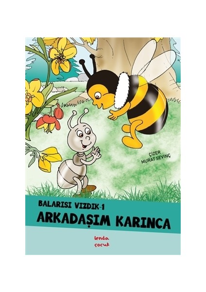 Arkadaşım Karınca - Balarısı Vızdık 1