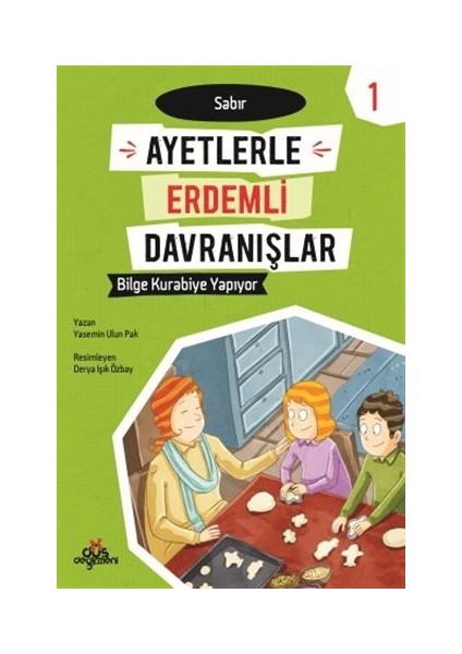 Ayetlerle Erdemli Davranışlar 1 - Bilge Kurabiye Yapıyor