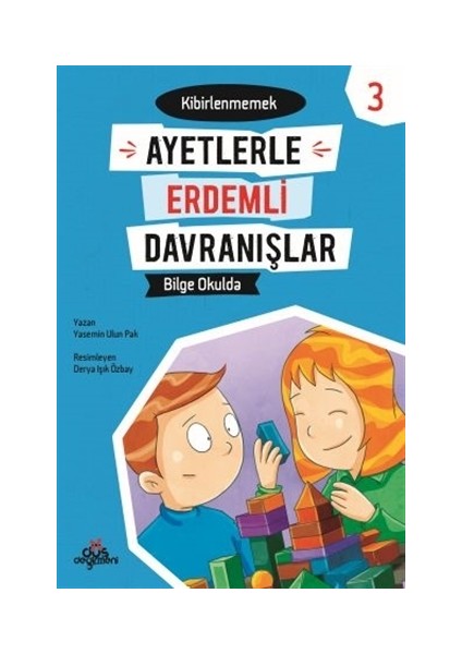 Ayetlerle Erdemli Davranışlar 3 - Bilge Okulda