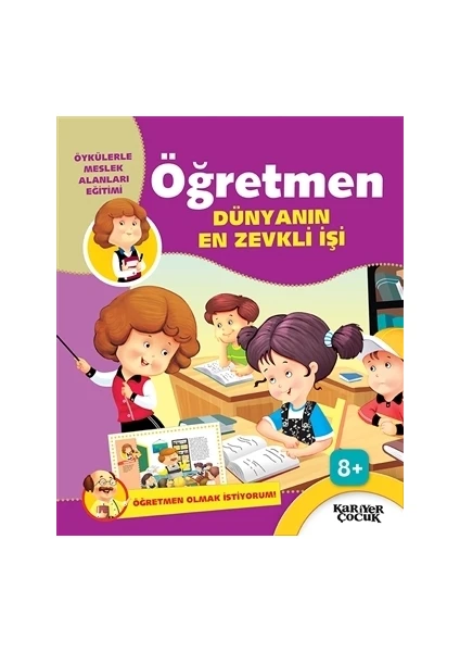 Öğretmen Dünyanın En Zevkli İşi - Öğretmen Olmak İstiyorum!