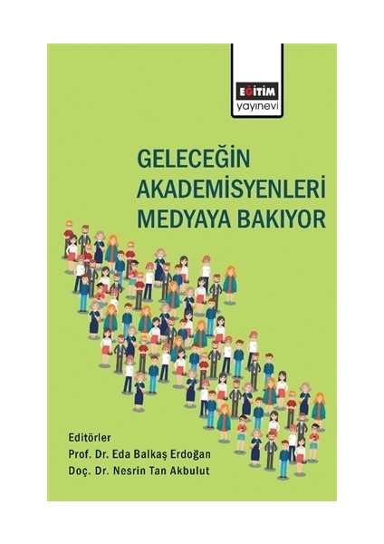 Geleceğin Akademisyenleri Medyaya Bakıyor