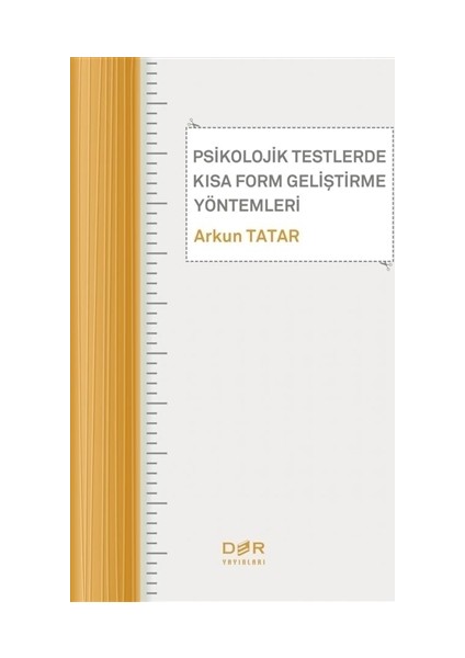 Psikolojik Testlerde Kısa Form Geliştirme Yöntemleri