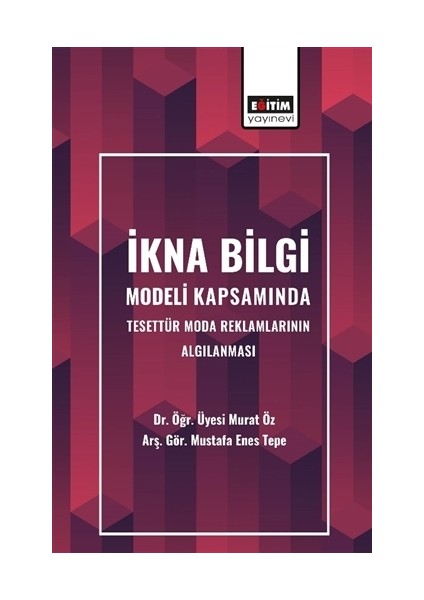 İkna Bilgi Modeli Kapsamında Tesettür Moda Reklamlarının Algılanması