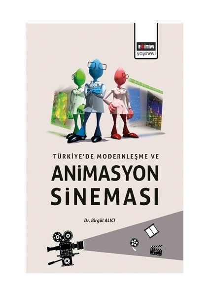 Türkiye’de Modernleşme ve Animasyon Sineması