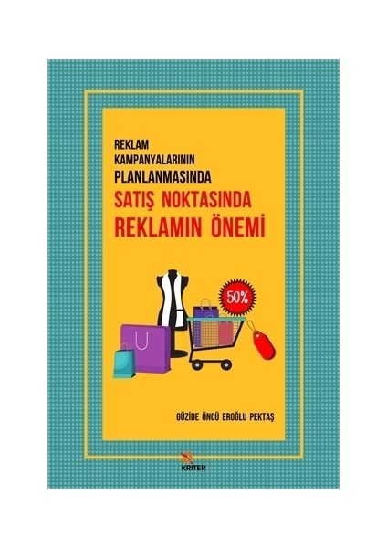 Reklam Kampanyalarının Planlanmasında Satış Noktasında Reklamın Önemi