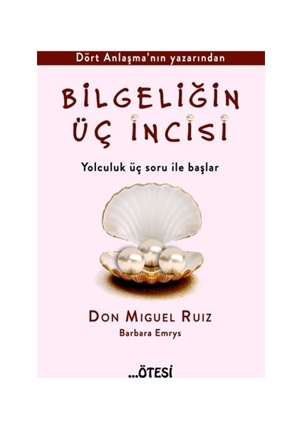 Bilgeliğin Üç İncisi - Don Miguel Ruiz