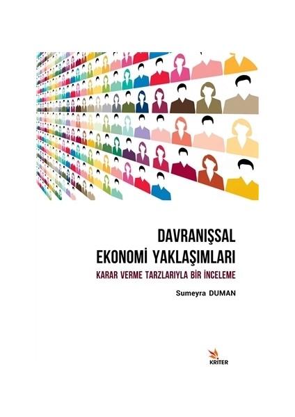 Davranışsal Ekonomi Yaklaşımları: Karar Verme Tarzlarıyla Bir İnceleme