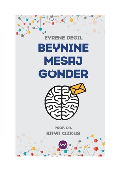 Evrene Değil Beynine Mesaj Gönder