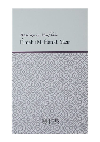 Büyük Kur'an Mütefekkiri Elmalılı Hamdi Yazır