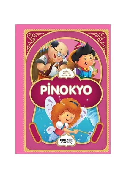 Pinokyo - Resimli Klasik Masallar