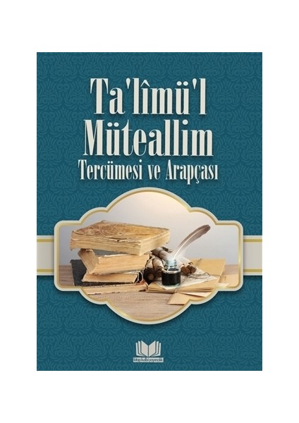 Talimül Müteallim Tercümesi ve Arapçası