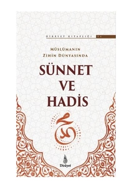 Müslümanın Zihin Dünyasında Sünnet ve Hadis