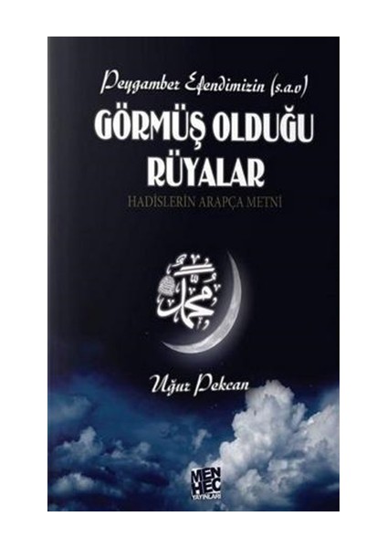 Peygamber Efendimizin (s.a.v) Görmüş Olduğu Rüyalar