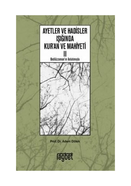 Ayetler ve Hadisler Işığında Kur'an ve Mahiyeti 2