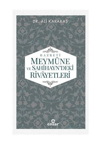 Hazreti Meymune ve Sahihayn'deki Rivayetleri