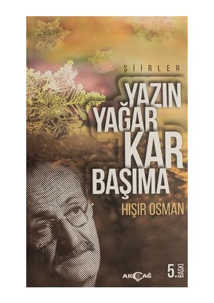 Akçağ Yayınları Yazın Yağar Kar Başıma