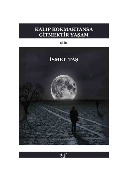 Kalıp Kokmaktansa Gitmektir Yaşam