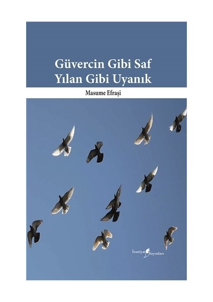 Güvercin Gibi Saf Yılan Gibi Uyanık