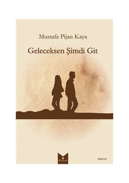 Geleceksen Şimdi Git