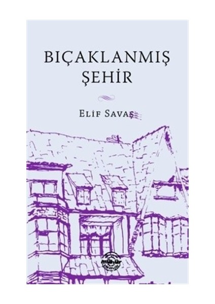 Bıçaklanmış Şehir