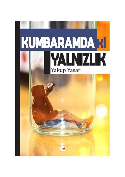 Kumbaramdaki Yalnızlık