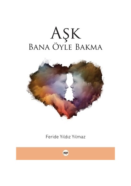 Aşk Bana Öyle Bakma