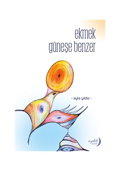 Ekmek Güneşe Benzer