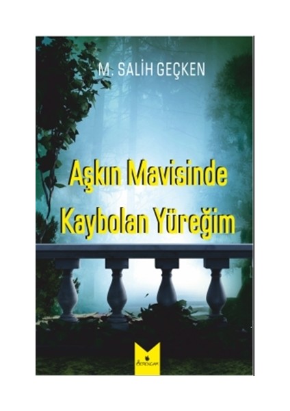 Aşkın Mavisinde Kaybolan Yüreğim