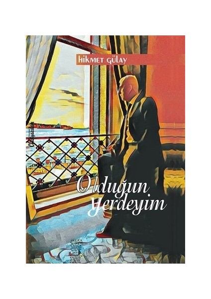 Olduğun Yerdeyim