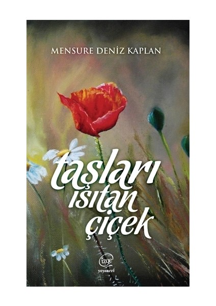 Taşları Isıtan Çiçek