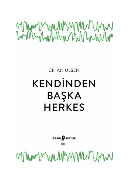 Kendinden Başka Herkes