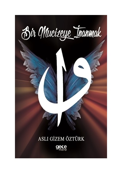 Bir Mucizeye İnanmak