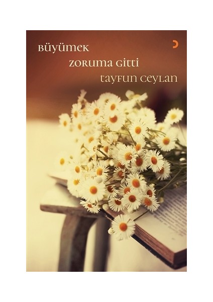Büyümek Zoruma Gitti