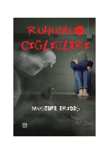 Ruhumun Çığlıkları