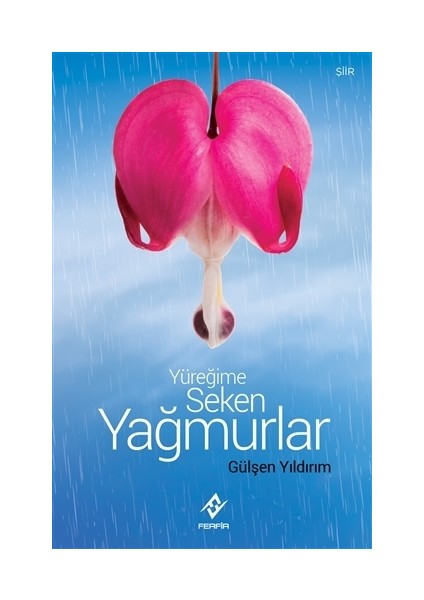 Yüreğime Seken Yağmurlar