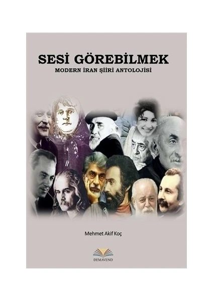 Sesi Görebilmek - Modern İran Şiiri Antolojisi