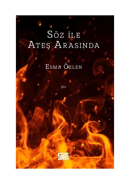 Söz ile Ateş Arasında