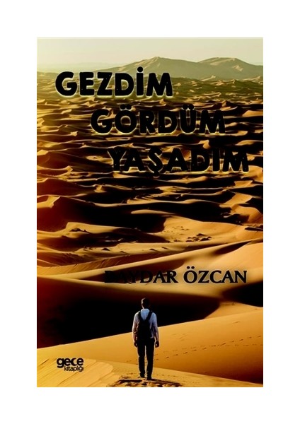 Gezdim Gördüm Yaşadım