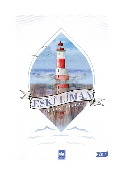 Eski Liman - Orhan Tepebaş