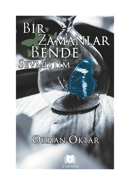 Bir Zamanlar Bende Sevmiştim