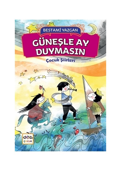 Güneşle Ay Duymasın