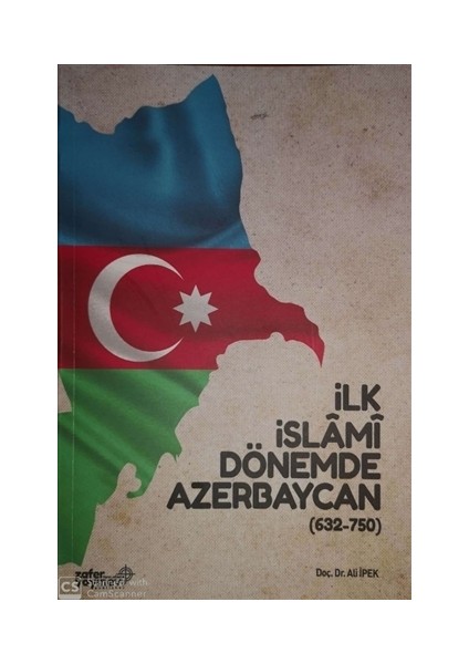 İlk İslami Dönemde Azerbaycan (632 - 750)