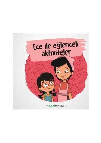 Ece ile Eğlenceli Aktiviteler