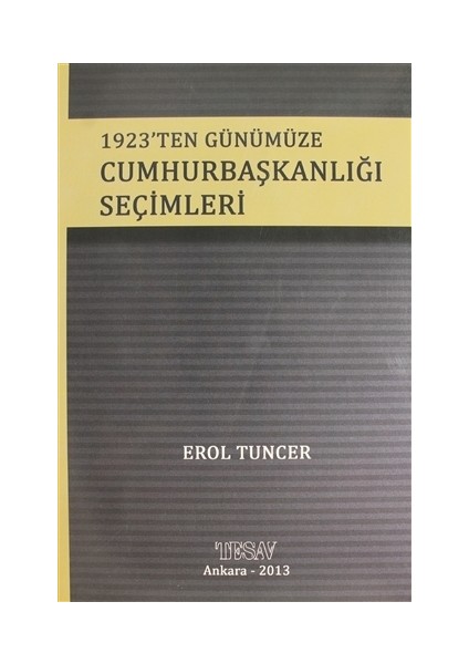 1923'ten Günümüze Cumhurbaşkanlığı Seçimleri
