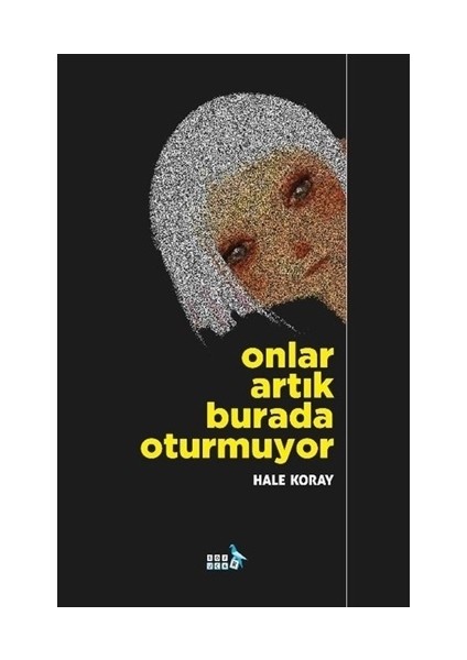 Onlar Artık Burada Oturmuyor