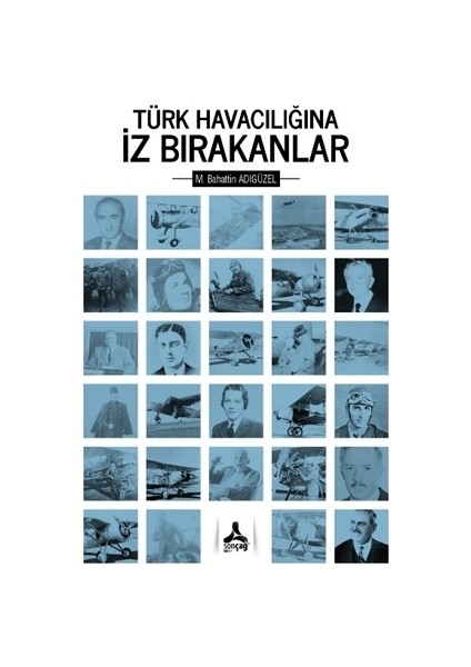 Türk Havacılığına İz Bırakanlar