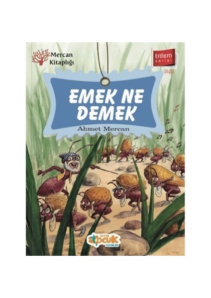 Emek Ne Demek - Erdem Serisi